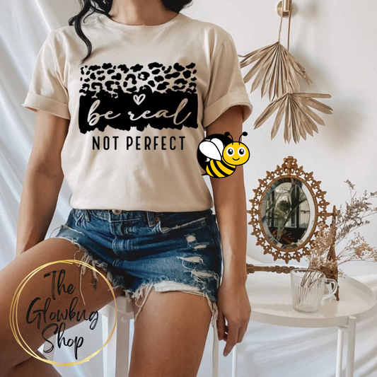 Be Real Not Perfect