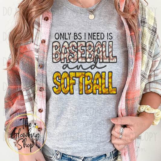 The Only BS I Need Is BASEBALL and SOFTBALL