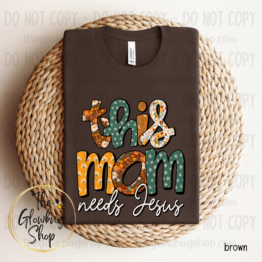This Mom Needs Jesus
