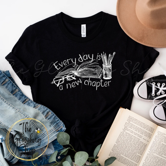 Every day Is A New Chapter (white ink)