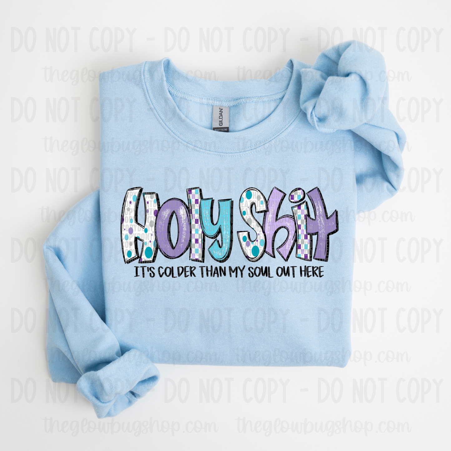 Holy Sh*t it’s colder than my soul (black lettering)