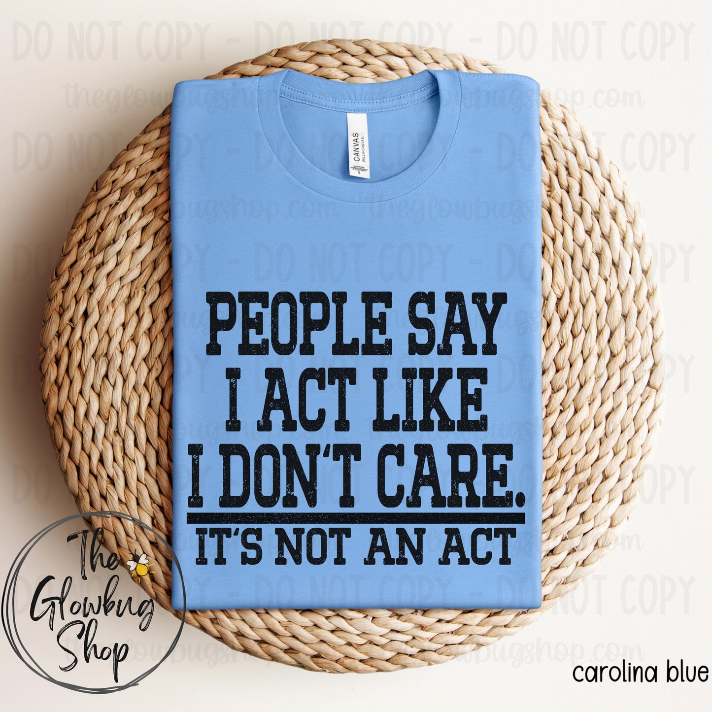 People Say I Don’t Care