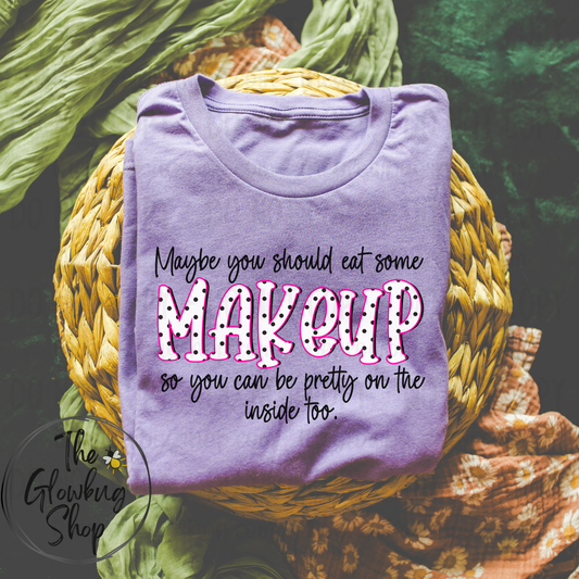 Maybe You Should Eat Some Makeup