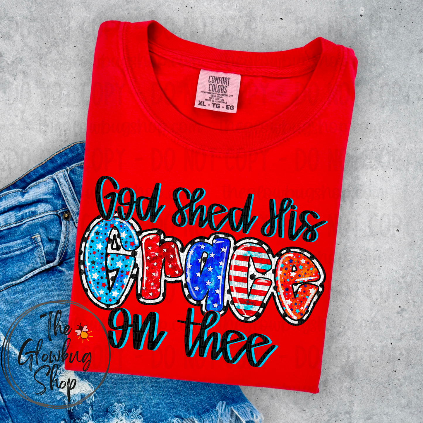 GOD shed his grace on thee