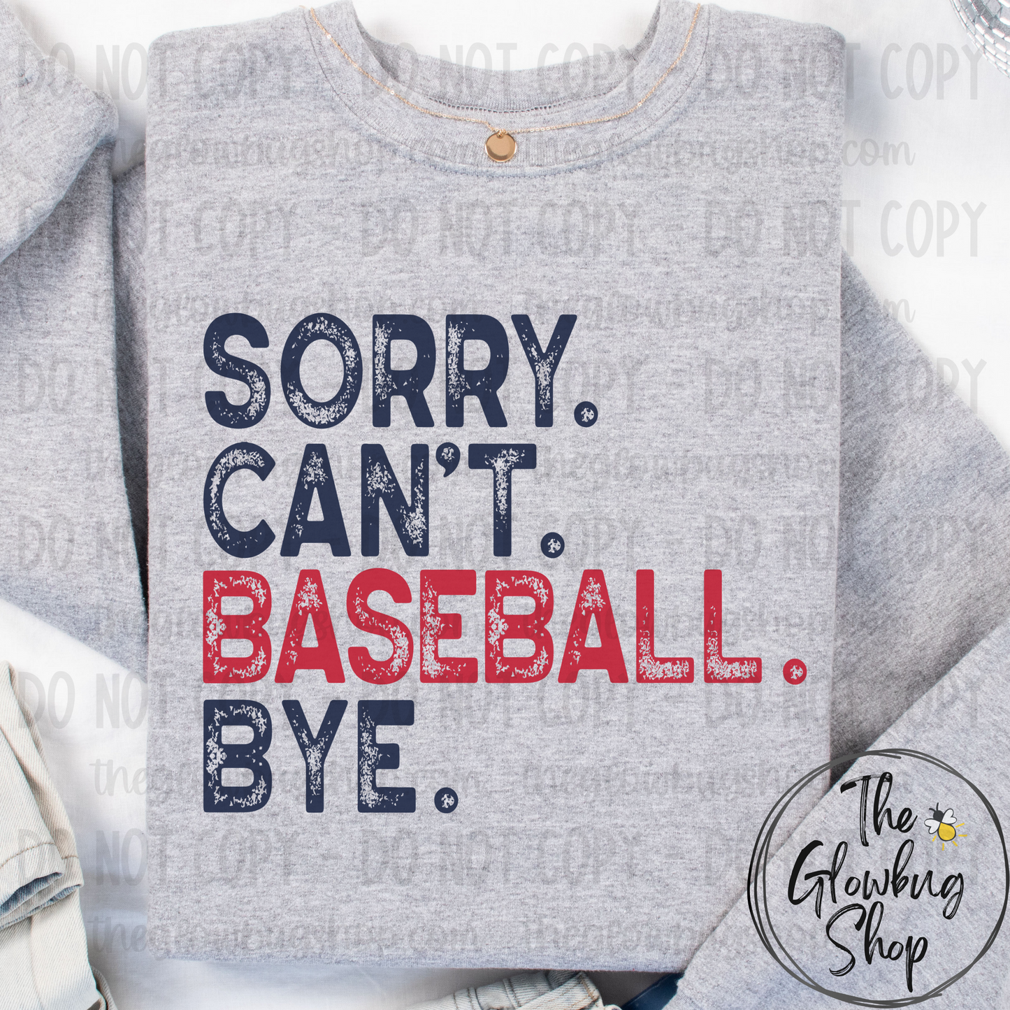 SORRY CANT BASEBALL BYE 2