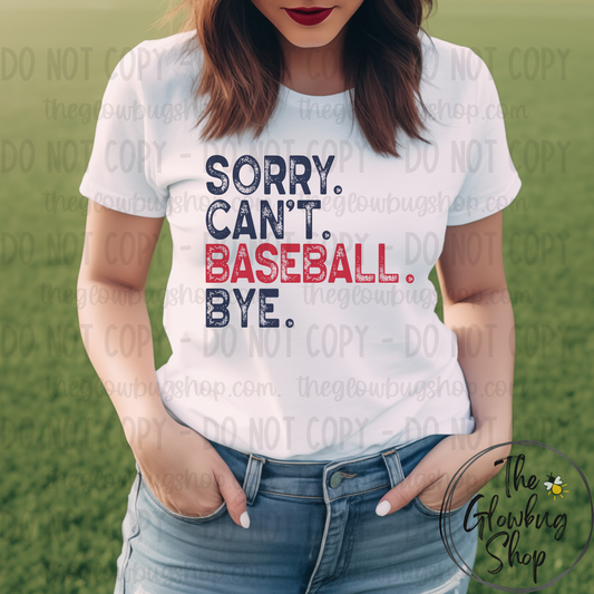 SORRY CANT BASEBALL BYE 2