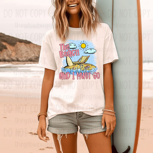The Beach Is Calling And I Must Go