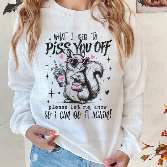 What I Did To Piss You Off 1