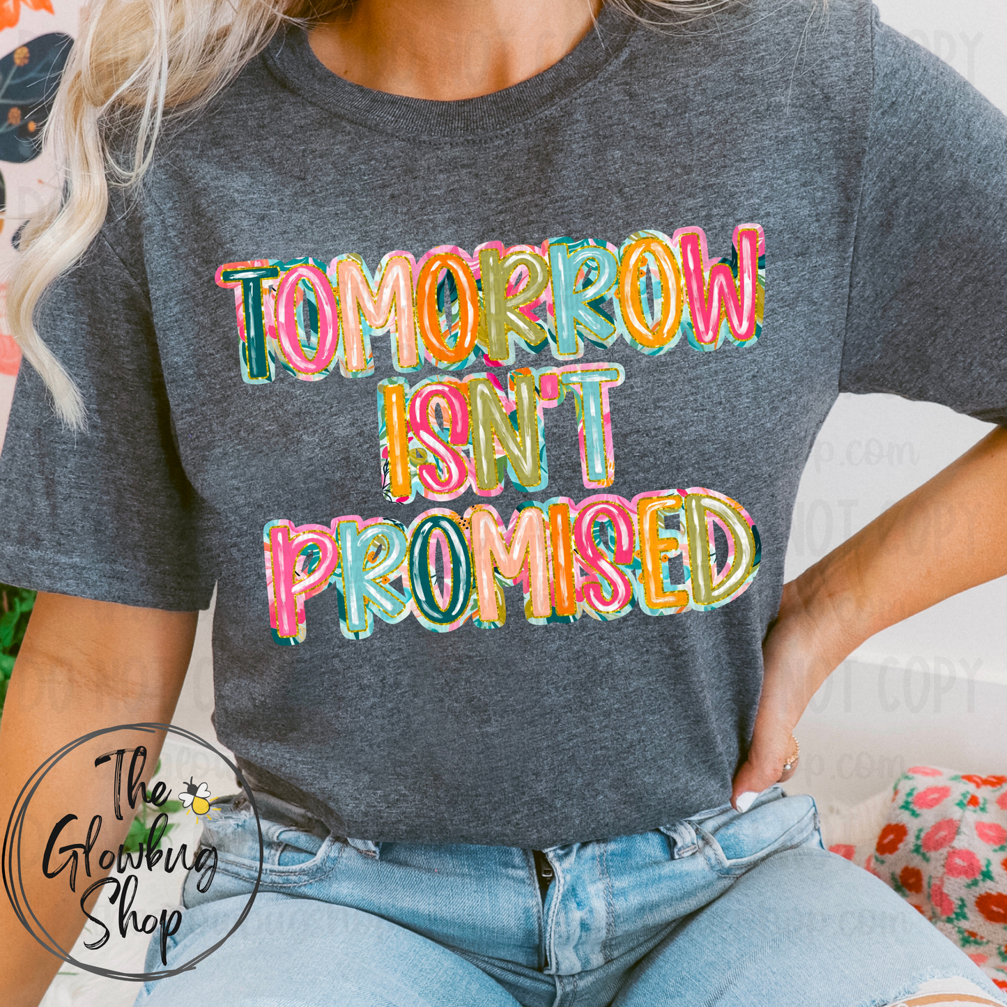 Tomorrow Isn’t Promised