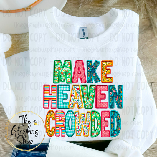 Make Heaven Crowded (faux embroidery)