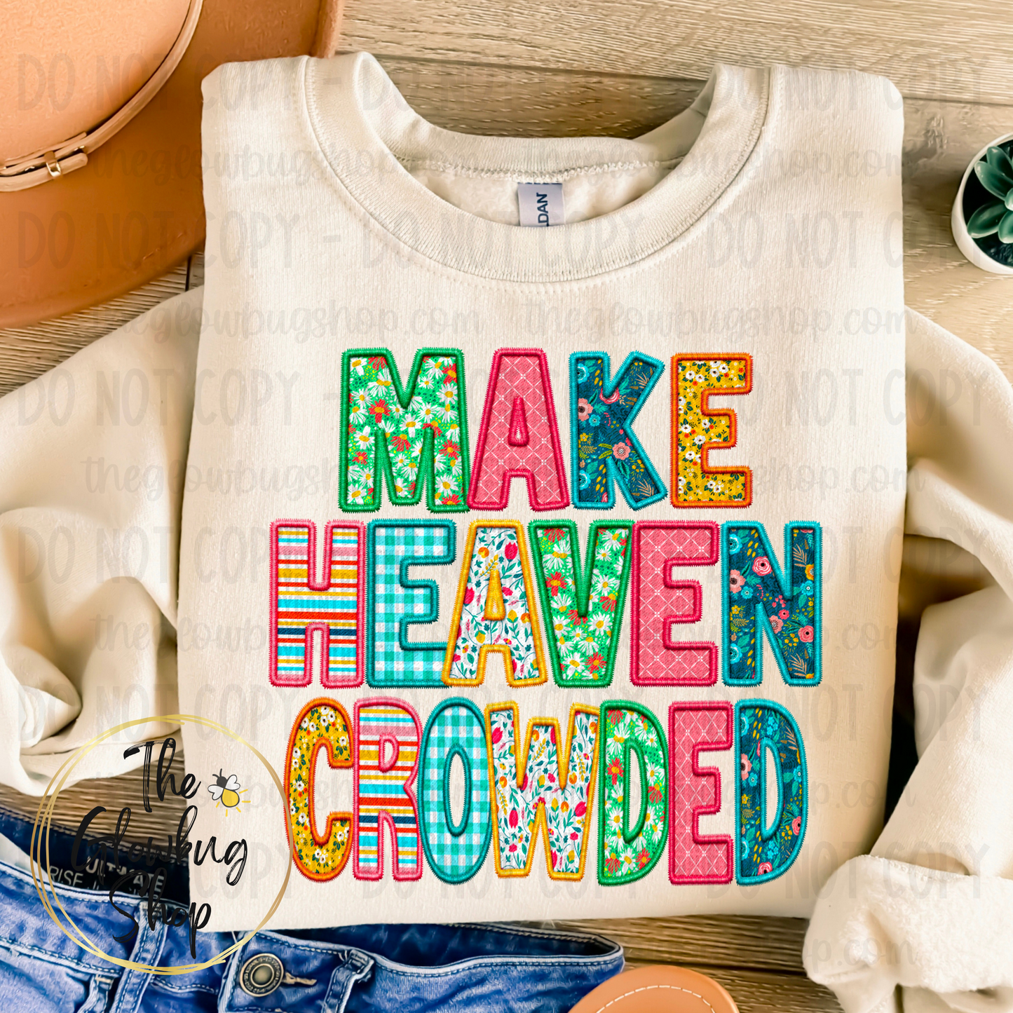 Make Heaven Crowded (faux embroidery)