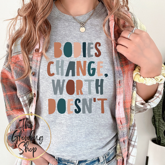 Bodies Change Worth Doesn't
