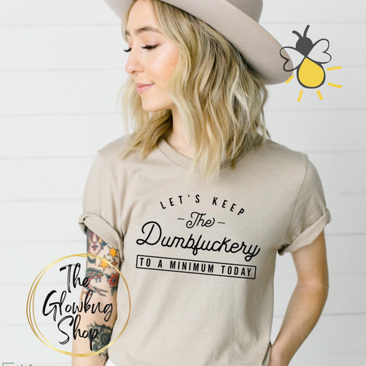 Let's Keep The Dumbf*ckery To A Minimum Today