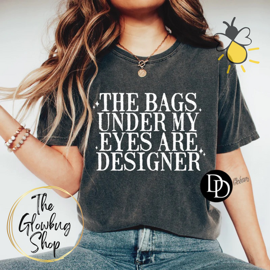 The Bags Under My Eyes Are Designer