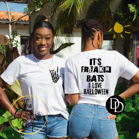 It's Freakin Bats...I Love Halloween (front and back design)