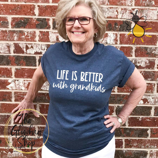 Life Is Better With Grandkids (white ink)