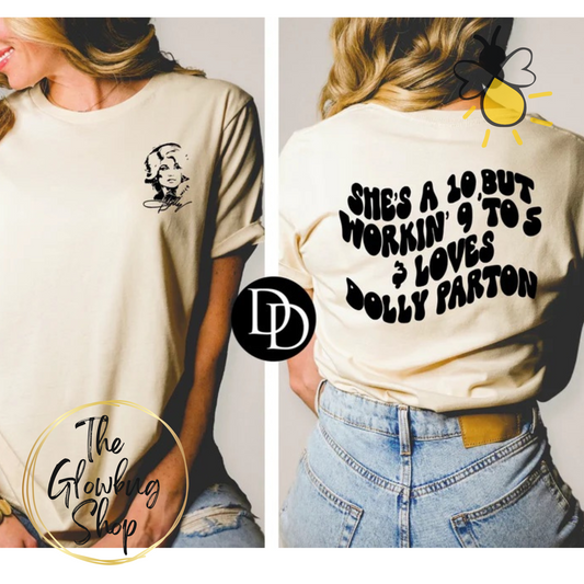 She's A Ten But Workin' 9 To 5 (front and back design)