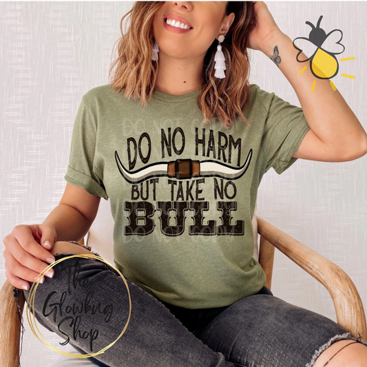 Do No Harm, Take No Bull