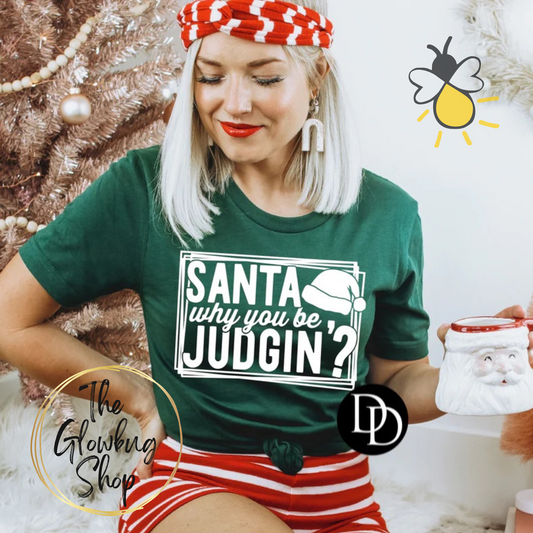 Santa Why You Be Judgin?