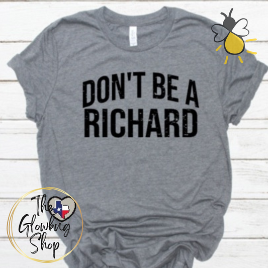 Don't Be A Richard