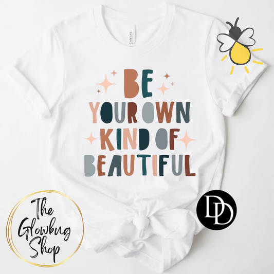 Be Your Own Kind Of Beautiful