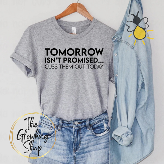 Tomorrow Isn't Promised