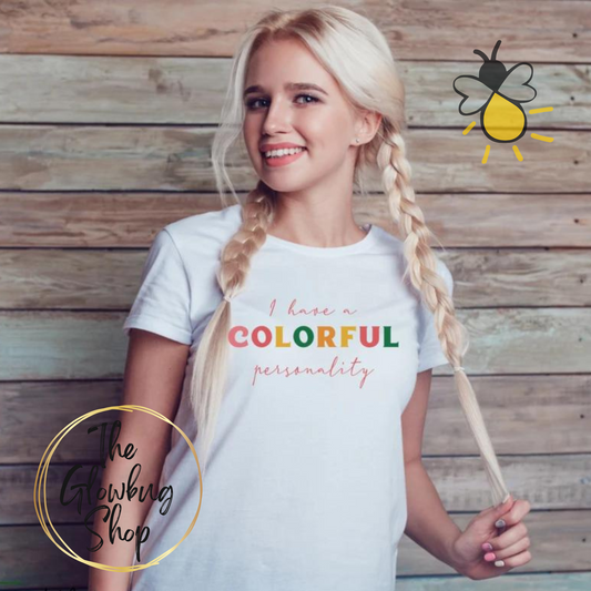 I Have A Colorful Personality