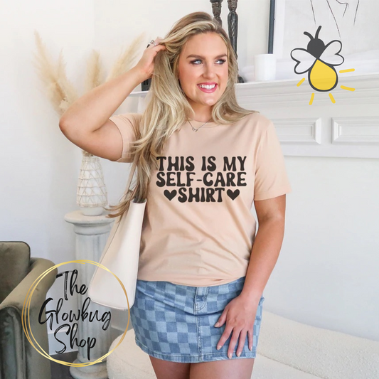 This Is My Self-Care Shirt