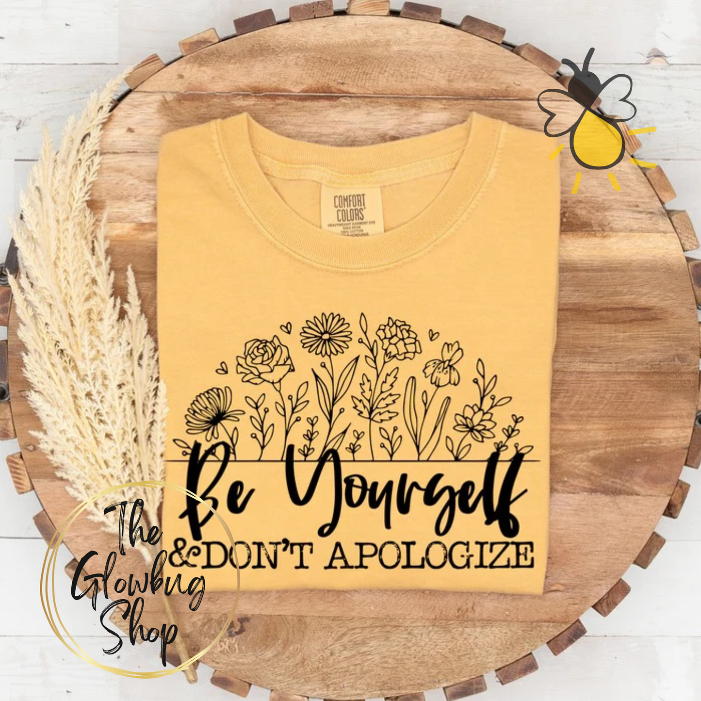 Be Yourself & Don't Apologize