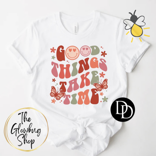 Good Things Take Time