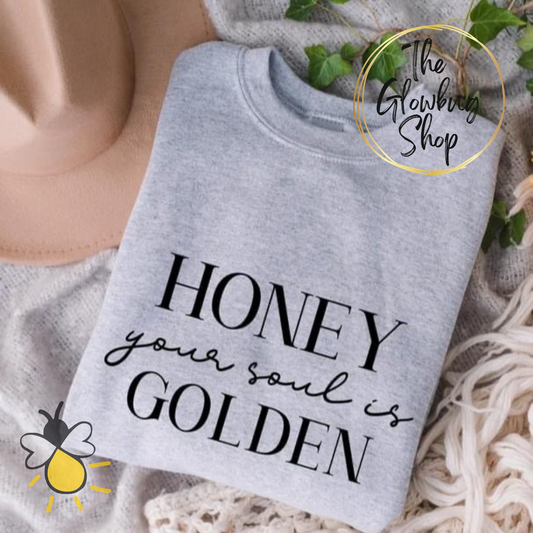 Honey Your Soul Is Golden