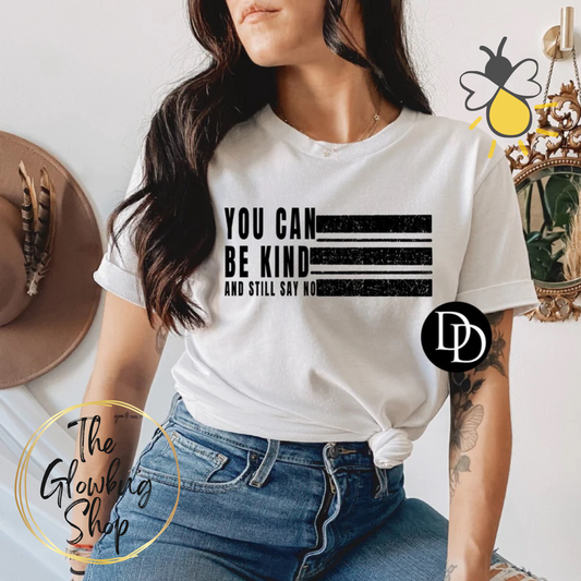You Can Be Kind And Still Say No