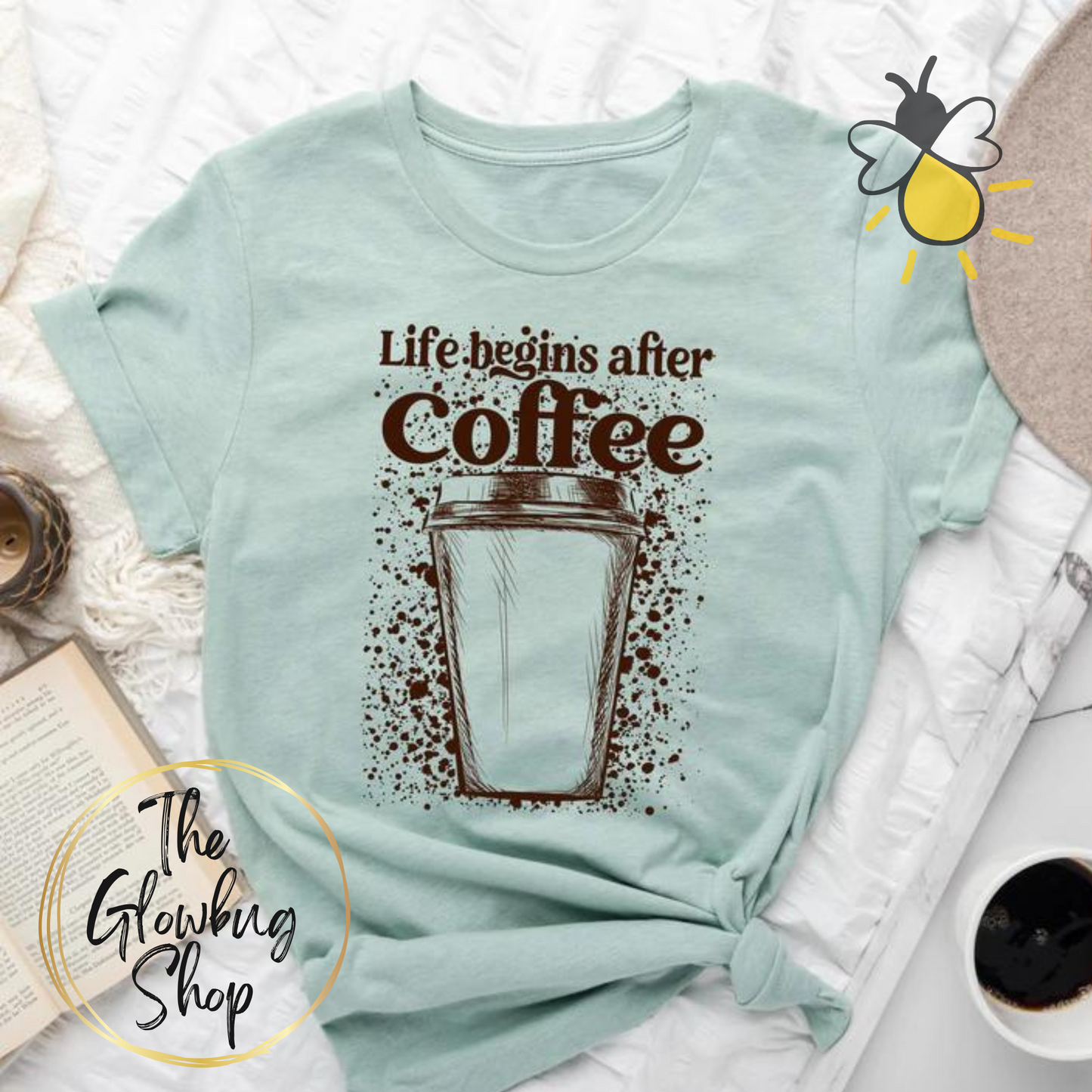 Life Begins After Coffee