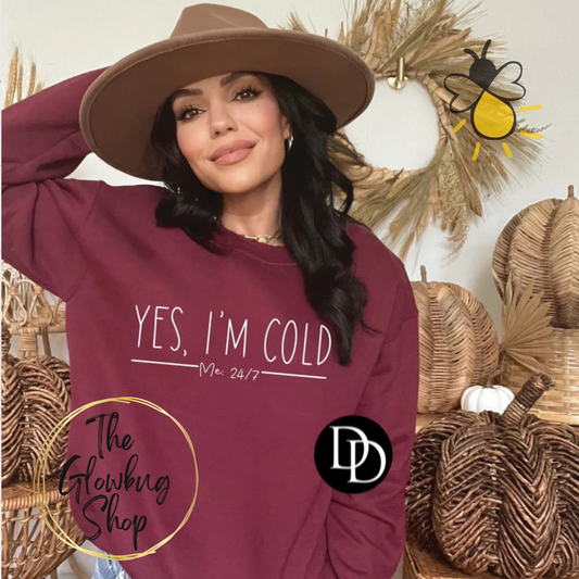 Yes, I'm Cold