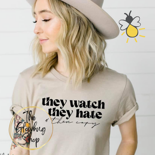 They Watch They Hate