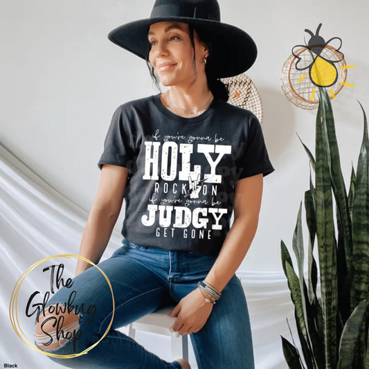 If Your Gonna Be Holy