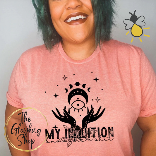 My Intuition Knows Her Sh*t