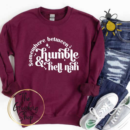 Somewhere Between Humble & Hell Nah
