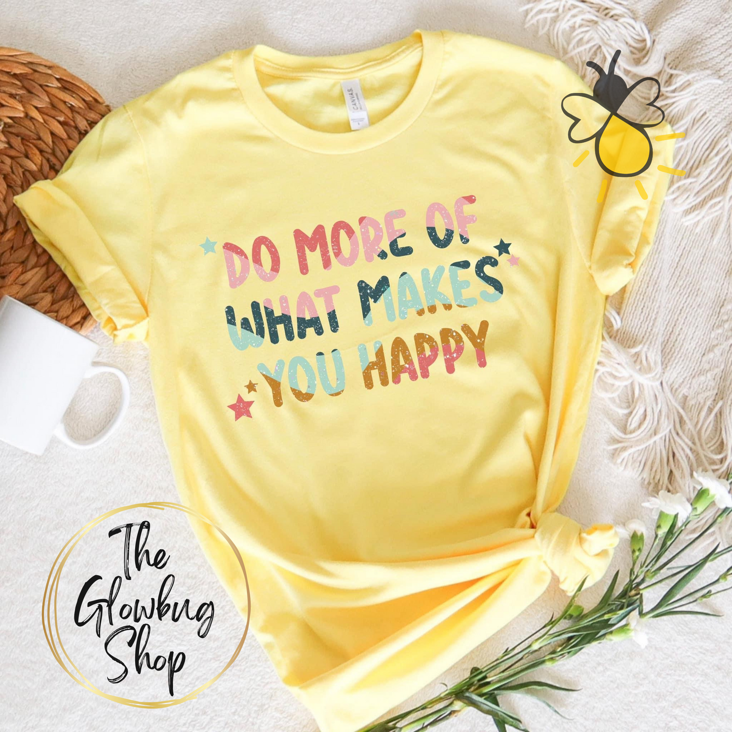 Do More Of What Makes You Happy Mo