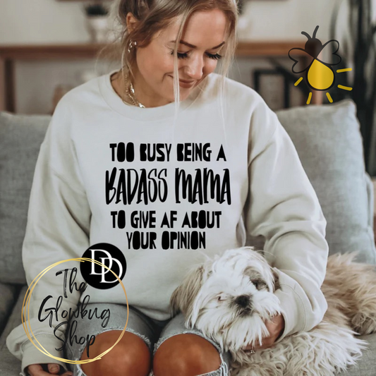 Too Busy Being A Badass