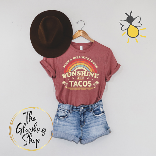 Just A Girl Who Loves Sunshine and tacos