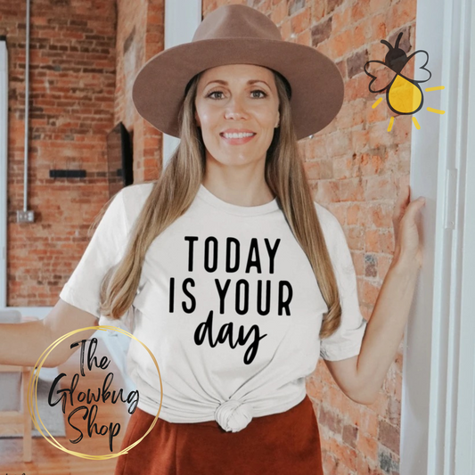 Today Is Your Day