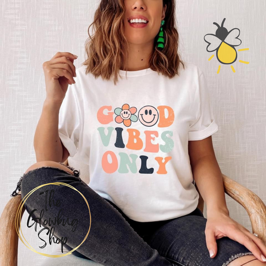 Good Vibes Only