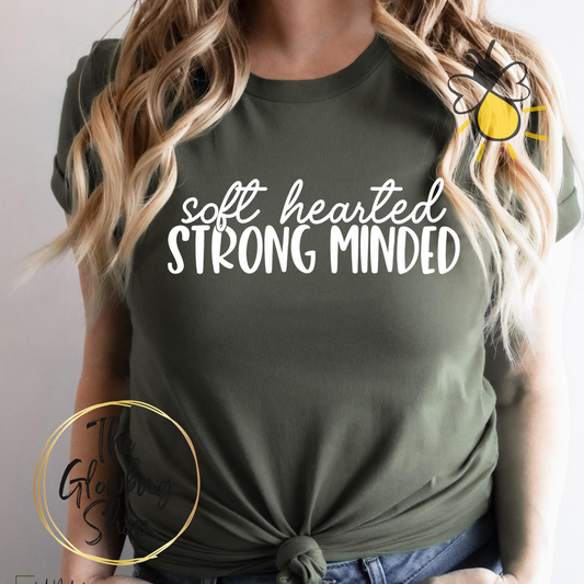 Soft Hearted Strong Minded