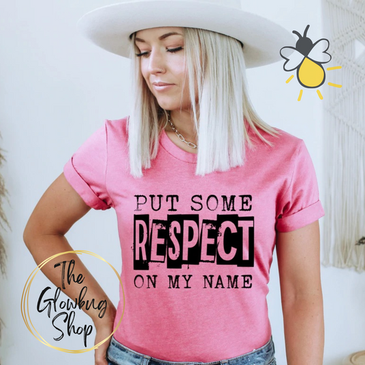 Put Some Respect On My Name
