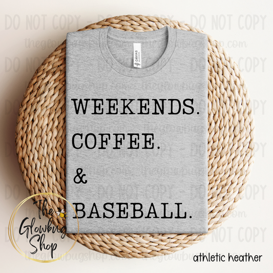 WEEKENDS. COFFEE. & …….