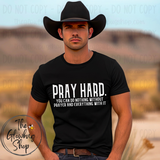 Pray Hard (white ink)