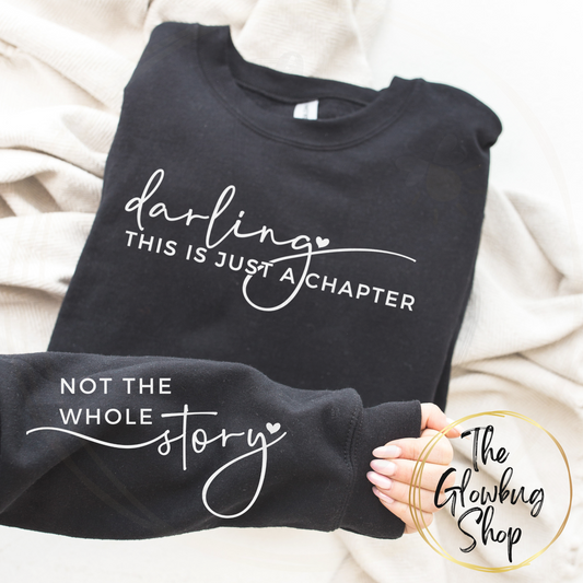 Darling This Is Just A Chapter (white ink) (with sleeve)