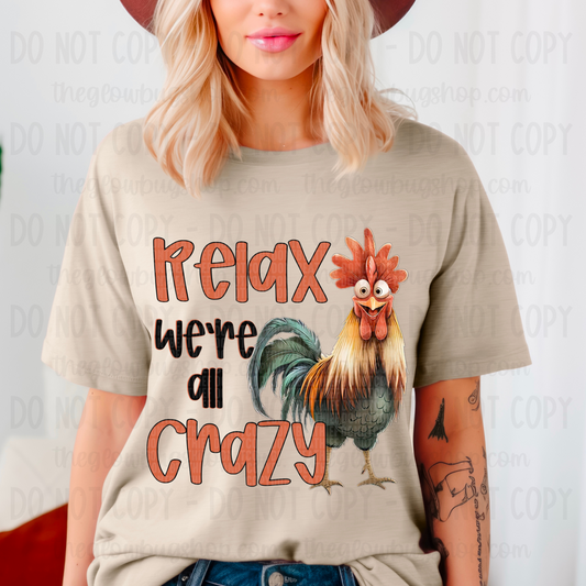 Relax we’re all crazy (chicken)