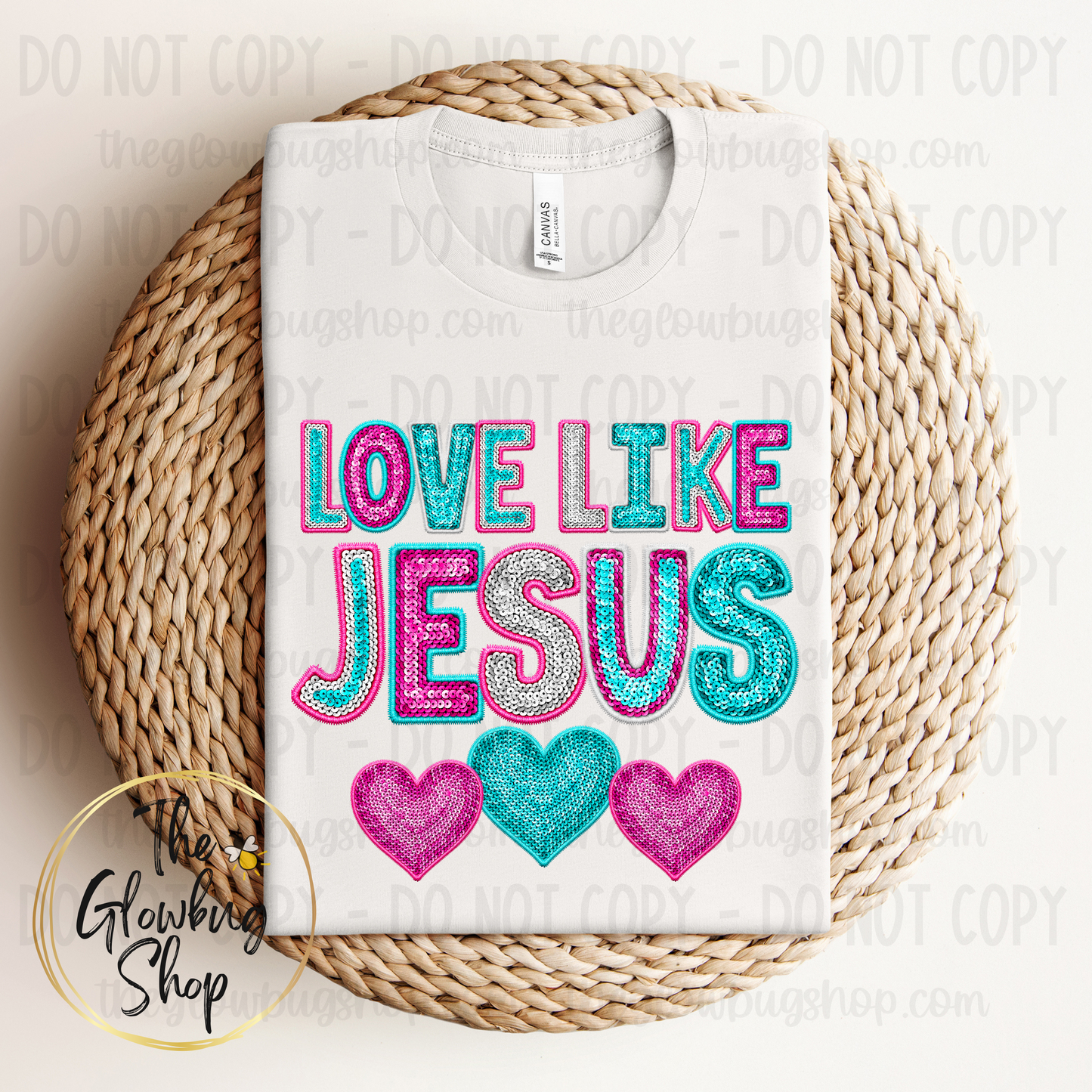 Love Like Jesus (faux sequin)